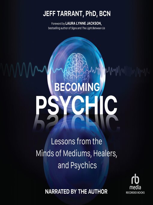 Title details for Becoming Psychic by Jeff Tarrant, PhD, BCN - Wait list